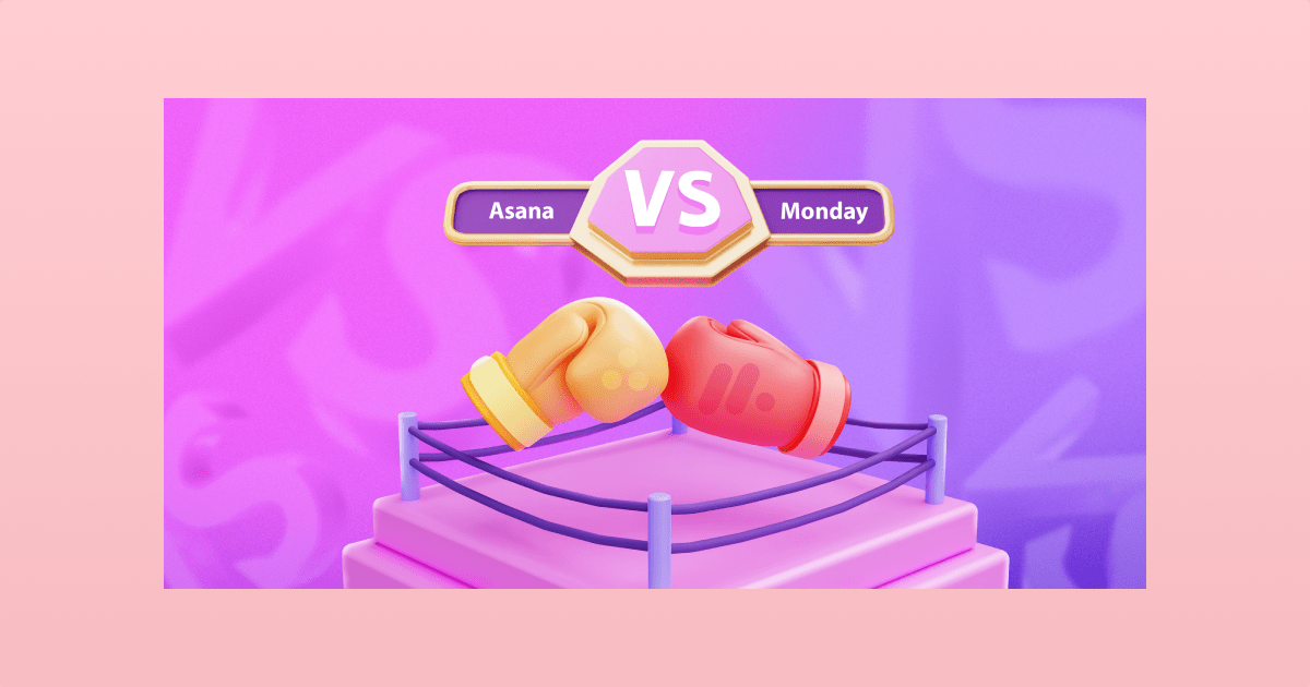 Asana vs Monday: Which one to choose?