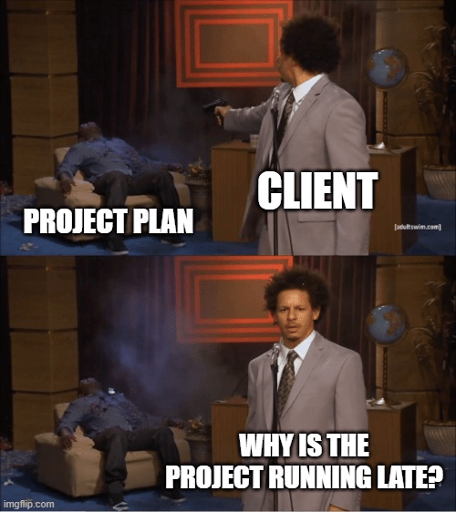 Project running late project management meme
