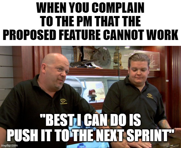 Push it to the next sprint meme