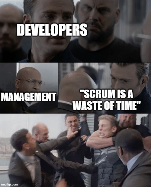 Scrum is a waste of time meme