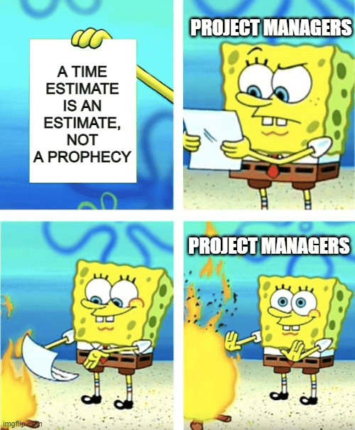 Spongebob burning paper project management meme