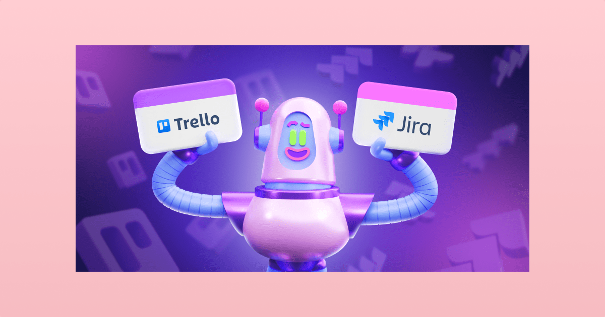 Trello vs Jira: Which one to choose?