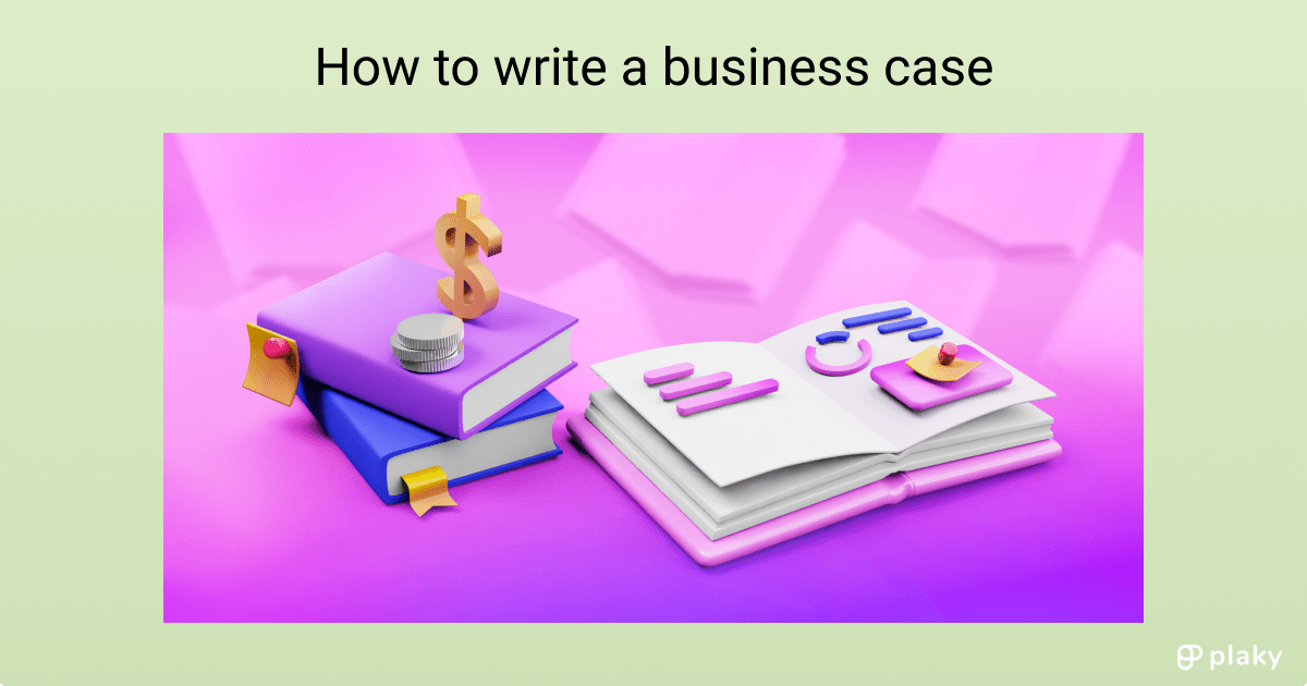 How To Write A Business Case (+ Free Template Included)