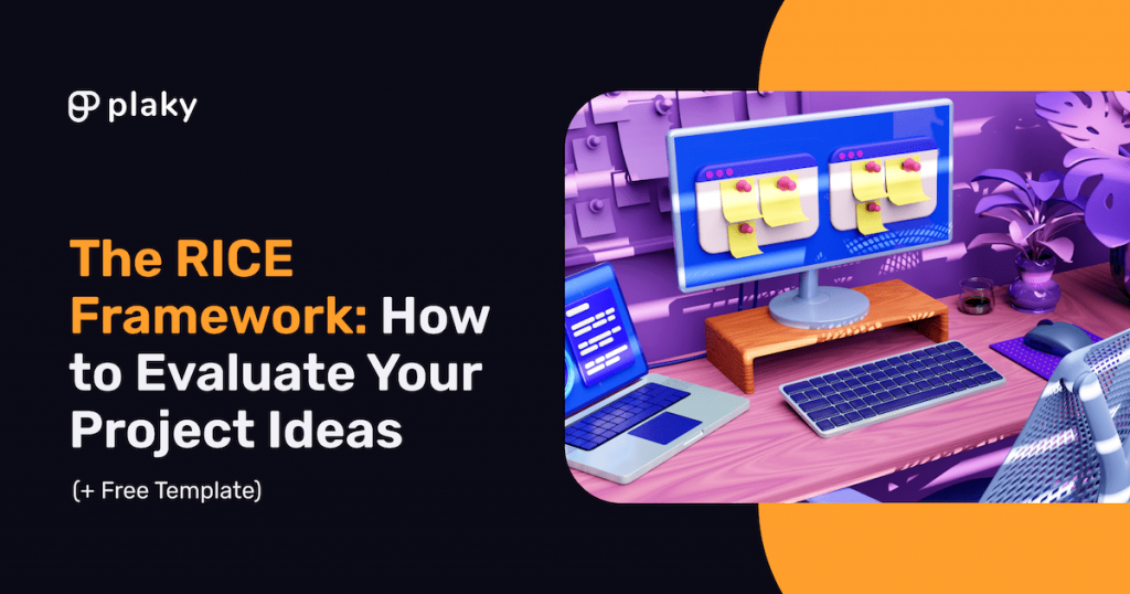 RICE Framework: How To Prioritize Your Ideas (+ Free Template)