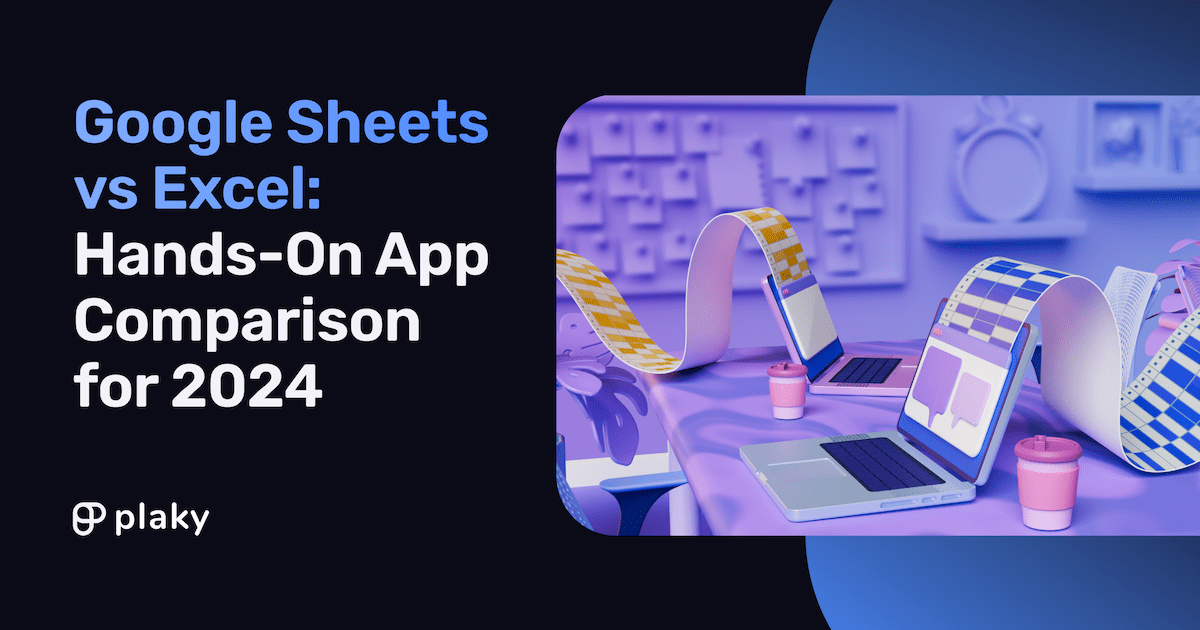 Google Sheets Vs Excel: Hands-On Comparison For 2024