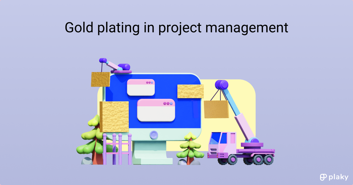 What Is Gold Plating In Project Management?