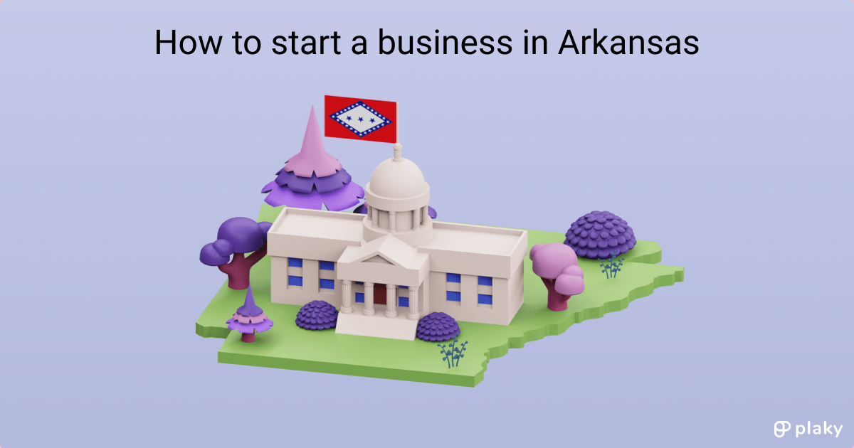 How to start a business in Arkansas Project management hub Plaky