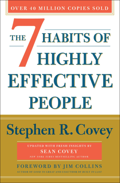 The 7 Habits of Highly Effective People Revised and Updated Powerful Lessons In Personal Change 30th Anniversary Edition